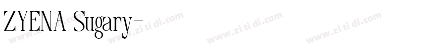 ZYENA Sugary字体转换